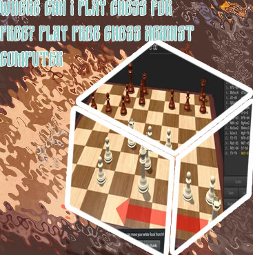 Free online chess against computer