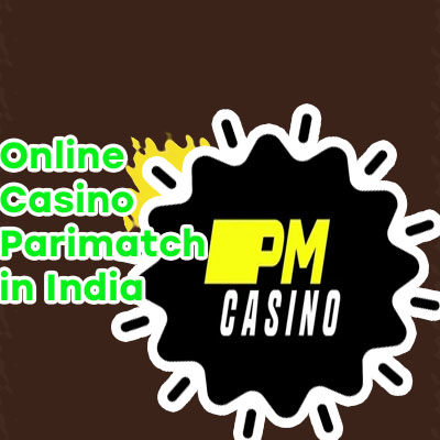 Parimatch casino india